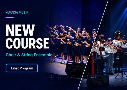 New: Choir Class & String Ensemble di Nuansa Musik School